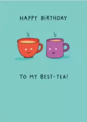 Happy birthday to my best tea