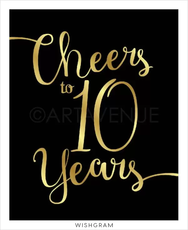 Cheers to 10 years