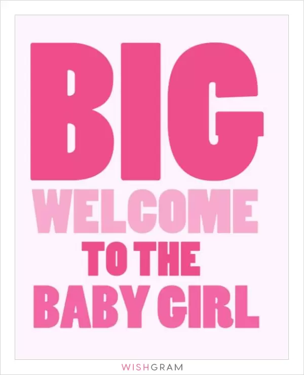 Big welcome to the baby girl