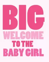 Big welcome to the baby girl