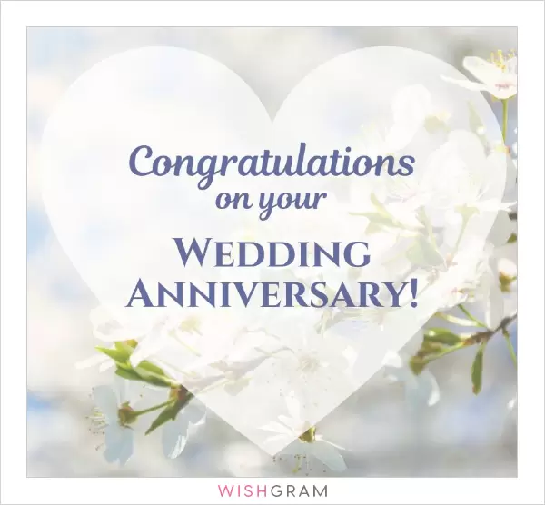 Congratulations on your wedding anniversary!