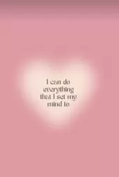 I can do everything that I set my mind to