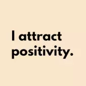 I attract positivity