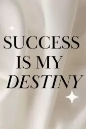 Success is my destiny